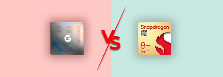 Google Tensor G2 Vs Snapdragon 8 Plus Gen 1 Specification Comparison